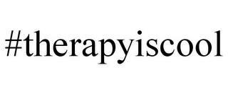#THERAPYISCOOL