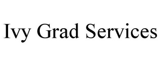 IVY GRAD SERVICES