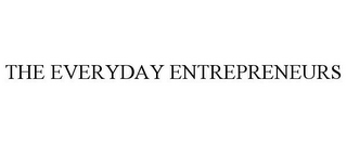 THE EVERYDAY ENTREPRENEURS