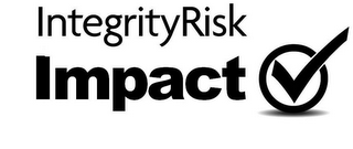 INTEGRITYRISK IMPACT