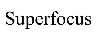 SUPERFOCUS