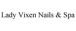 LADY VIXEN NAILS & SPA