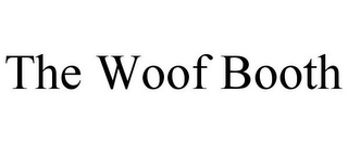 THE WOOF BOOTH