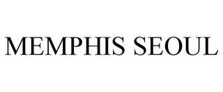 MEMPHIS SEOUL