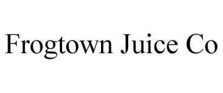 FROGTOWN JUICE CO
