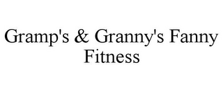 GRAMP'S & GRANNY'S FANNY FITNESS