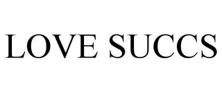 LOVE SUCCS