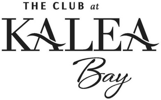 THE CLUB AT KALEA BAY