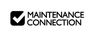 MAINTENANCE CONNECTION