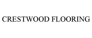 CRESTWOOD FLOORING