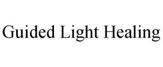 GUIDED LIGHT HEALING