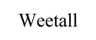 WEETALL