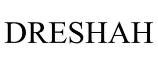 DRESHAH