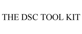 THE DSC TOOL KIT