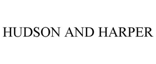 HUDSON AND HARPER