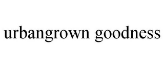 URBANGROWN GOODNESS