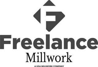 F FREELANCE MILLWORK A USA MILLWORK COMPANY