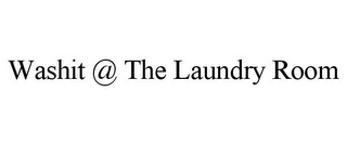 WASHIT @ THE LAUNDRY ROOM