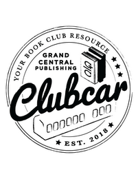 GRAND CENTRAL PUBLISHING CLUBCAR GC YOUR BOOK CLUB RESOURCE EXT. 2018