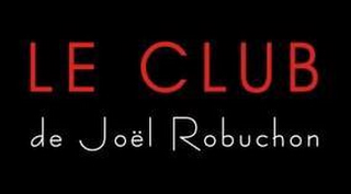 LE CLUB DE JOËL ROBUCHON