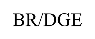 BR/DGE