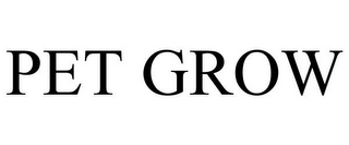 PET GROW