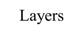 LAYERS