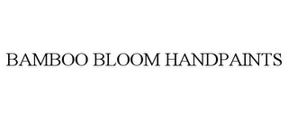 BAMBOO BLOOM HANDPAINTS