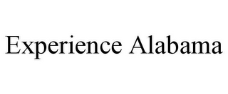 EXPERIENCE ALABAMA