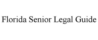 FLORIDA SENIOR LEGAL GUIDE