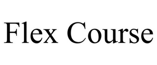 FLEX COURSE