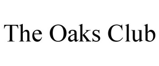 THE OAKS CLUB