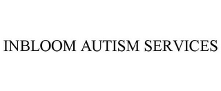 INBLOOM AUTISM SERVICES