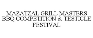 MAZATZAL GRILL MASTERS BBQ COMPETITION & TESTICLE FESTIVAL