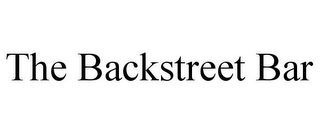 THE BACKSTREET BAR