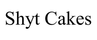 SHYT CAKES