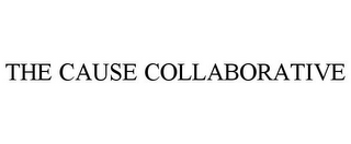 THE CAUSE COLLABORATIVE