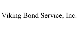 VIKING BOND SERVICE, INC.