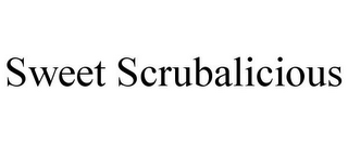 SWEET SCRUBALICIOUS