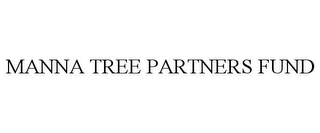 MANNA TREE PARTNERS FUND