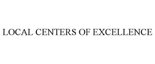 LOCAL CENTERS OF EXCELLENCE