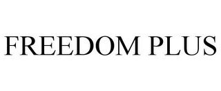 FREEDOM PLUS