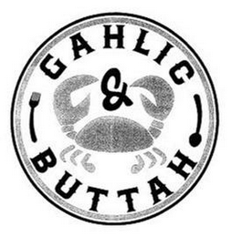 GAHLIC & BUTTAH