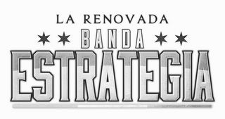 LA RENOVADA BANDA ESTRATEGIA