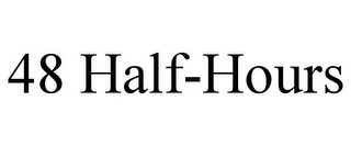 48 HALF-HOURS