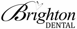 BRIGHTON DENTAL