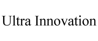 ULTRA INNOVATION