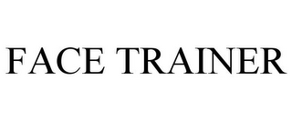 FACE TRAINER