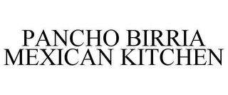 PANCHO BIRRIA MEXICAN KITCHEN