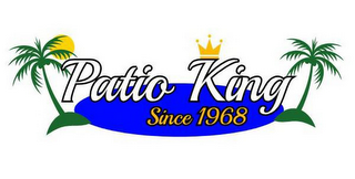 PATIO KING SINCE 1968